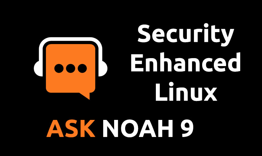 cover of episode Security Enhanced Linux | Ask Noah 9