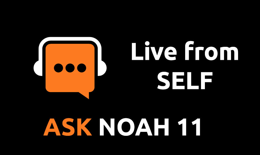 Live from SELF | Ask Noah 11