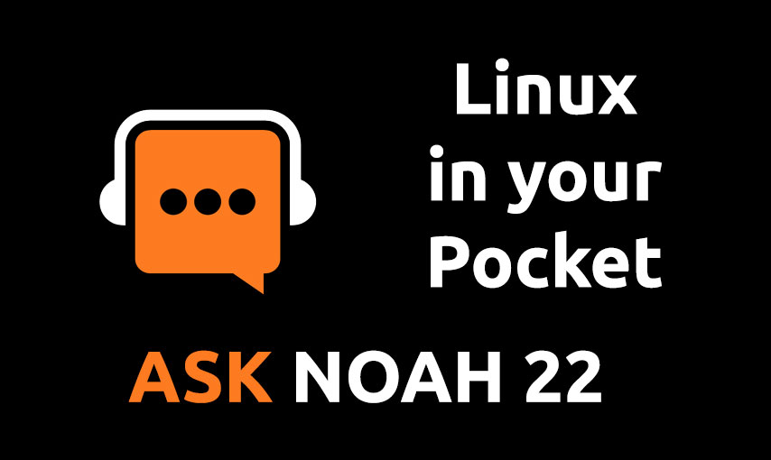 Linux in your Pocket | Ask Noah 22