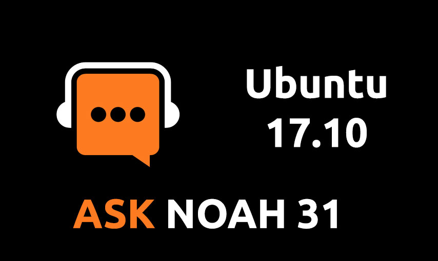 cover of episode Ubuntu 17.10 | Ask Noah 31