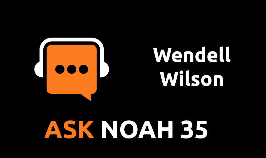 cover of episode Wendell Wilson | Ask Noah 35