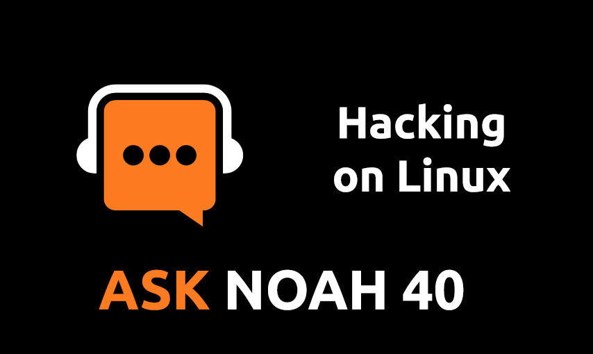 cover of episode Hacking on Linux | Ask Noah 40